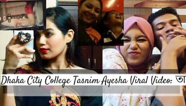 Dhaka City College Student Tasnim Ayesha SE,X, Video Viral Watch Full Viral Video Original Link