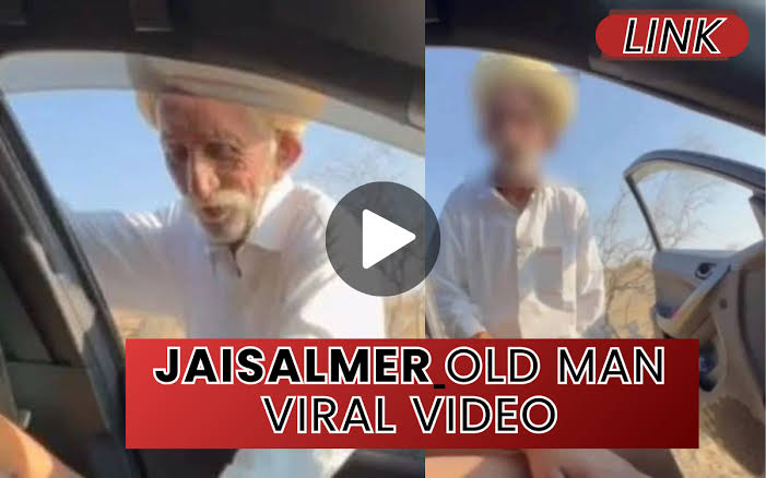 Jaisalmer Old Man Viral Video Original Link , Jaisalmer Old Man Viral MMS Video Clips Download Link