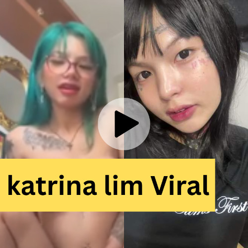 Katrina Lim Viral Video Original Telegram Link , Katrina Lim Viral Video Download